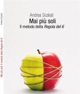 Ebook Mai più soli di Andrea Scaliati edito da Andrea Scaliati