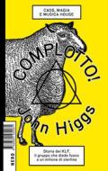 Ebook Complotto! di Higgs John edito da Nero editions