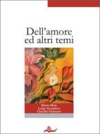 Ebook Dell'amore ed altri temi di Maria Mele, Luigi Arcopinto, Claudio Giussani edito da Scrivere
