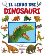 Ebook Il libro dei dinosauri di Augusto Vecchi edito da Vecchi Editore