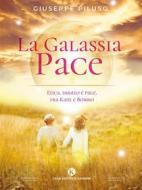 Ebook La Galassia Pace di Giuseppe Piluso edito da Kimerik