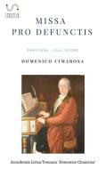 Ebook Missa pro defunctis (Partitura - Full Score) di Domenico Cimarosa, Simone Perugini (a Cura Di) edito da Domenico Cimarosa