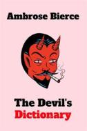 Ebook The Devil&apos;s Dictionary di Ambrose Bierce, Josh Verbae edito da Interactive Media