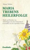 Ebook Maria Trebens Heilerfolge di Maria Treben edito da Ennsthaler