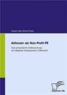 Ebook Aktionen als Non-Profit-PR di Rosemarie Stöckl-Pexa edito da Diplomica Verlag