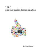 Ebook C.M.C. Computer mediated communication di Roberto Fusco edito da Roberto Fusco
