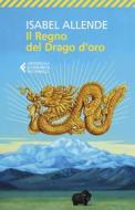Ebook Il regno del Drago d'oro di Isabel Allende edito da Feltrinelli Editore