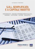 Ebook S.R.L. semplificata e a capitale ridotto di Luigi Capozucca, Giada Santoni edito da Fisco e Tasse