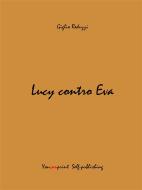 Ebook Lucy contro Eva di Giglio Reduzzi edito da Youcanprint