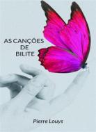 Ebook As canções de bilite (traduzido) di Pierre Louys edito da Anna Ruggieri