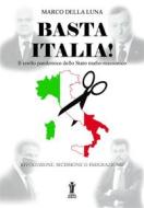 Ebook Basta Italia! di Marco Della Luna edito da Edizioni Aurora Boreale