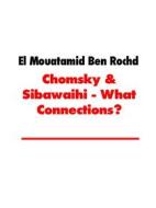 Ebook Chomsky & Sibawaihi - What Connections? di El Mouatamid Ben Rochd edito da Books on Demand
