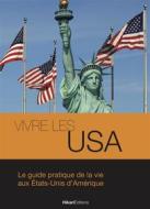 Ebook Vivre les USA di Samantha Vandersteen edito da Hikari Editions