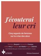 Ebook J’écouterai leur cri di Collectif edito da Éditions de l&apos;Emmanuel