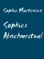Ebook Sophies Abnehmritual di Sophie Martensen edito da Books on Demand