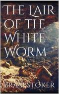 Ebook The Lair of the White Worm di Bram Stoker edito da Books on Demand