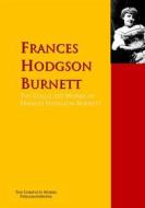 Ebook The Collected Works of Frances Hodgson Burnett di Frances Hodgson Burnett edito da PergamonMedia