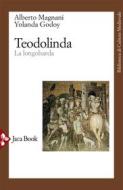 Ebook Teodolinda di Alberto Magnani, Yolanda Godoy edito da Jaca Book