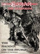Ebook The Phoenix on the Sword - Conan the barbarian di Robert E. Howard edito da Ali Ribelli Edizioni