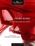 Ebook Cuore Russo di de Vogüé Melchior edito da Faligi Editore