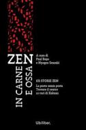 Ebook Zen in carne e ossa di AA.VV. edito da Ubiliber