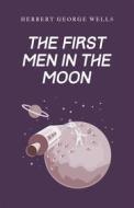 Ebook The First Men in the Moon di Herbert George Wells edito da Full Well Ventures