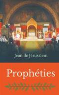 Ebook Prophéties di Jean de Jérusalem edito da Books on Demand