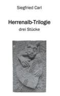 Ebook Herrenalb-Trilogie di Siegfried Carl edito da Books on Demand