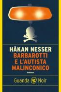 Ebook Barbarotti e l'autista malinconico di Håkan Nesser edito da Guanda