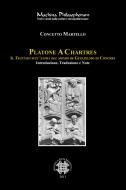 Ebook Platone A Chartres. Il trattato sull'anima del mondo di Guglielmo di Conches di Concetto Martello edito da Officina di Studi Medievali
