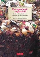 Ebook Il compostaggio in giardino di Mimma Pallavicini edito da Vallardi