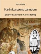 Ebook Karin Larssons barndom di Curt Fröberg edito da Books on Demand