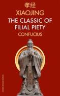 Ebook XiaoJing The Classic of Filial Piety di Confucius, James Legge edito da FV Éditions