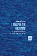 Ebook Il mare in cui nuotiamo di Rose Frank edito da Codice Edizioni