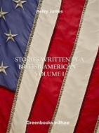 Ebook Stories written by a British American – Volume I di Henry James edito da Greenbooks Editore