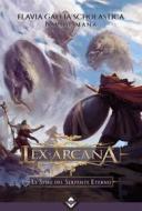 Ebook Lex Arcana - Le Spire del Serpente Eterno di Flavia Gallia Scholastica, Davide Mana edito da Acheron Books