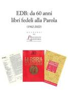 Ebook EDB: da 60 anni libri fedeli alla Parola (1962-2022) di AA.VV. edito da EDUCatt