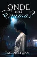 Ebook Onde Está Emma? di Taylor Storm edito da Reality Today Forum