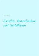Ebook Zwischen Brausebonbons und Gürtelhieben di Nathaijana Narantho edito da Books on Demand