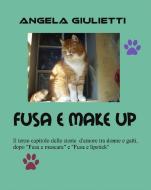 Ebook Fusa e make up di Angela Giulietti edito da Angela Giulietti