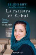 Ebook La maestra di Kabul di Annese Carlo, Biffi Selene edito da Sperling & Kupfer