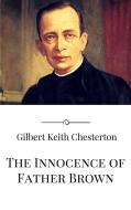 Ebook The Innocence of Father Brown di Gilbert Keith Chesterton edito da Gilbert Keith Chesterton