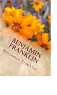Ebook Benjamin Franklin di Benjamin Franklin edito da anamsaleem