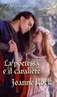 Ebook La poetessa e il cavaliere di Joanne Rock edito da HarperCollins Italia