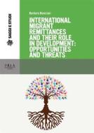 Ebook International migrant remittances and their role in development: opportunities and therats di Barbara Bonciani edito da Pisa University Press