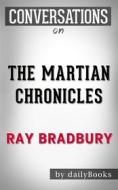 Ebook The Martian Chronicles: by Ray Bradbury  | Conversation Starters di dailyBooks edito da Daily Books