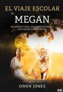 Ebook El Viaje Escolar De Megan di Owen Jones edito da Tektime