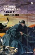 Ebook Canale Mussolini di Pennacchi Antonio edito da Mondadori