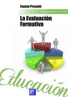 Ebook La Evaluación Formativa di Fausto Presutti edito da I.S.P.E.F.