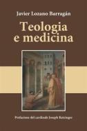 Ebook Teologia e medicina di Javier Lozano Barragán edito da Velar
